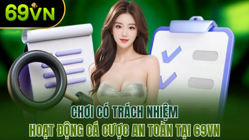 choi-co-trach-nhiem-69vn-moi-nhat